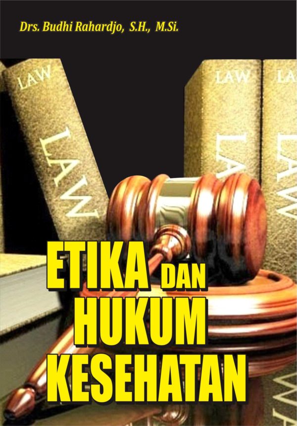 ETIKA DAN HUKUM KESEHATAN