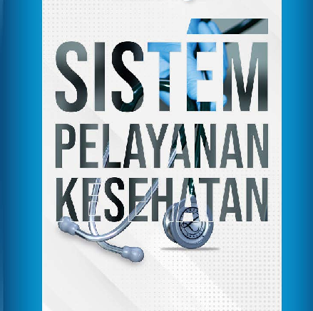 SISTEM PELAYANAN KESEHATAN-I